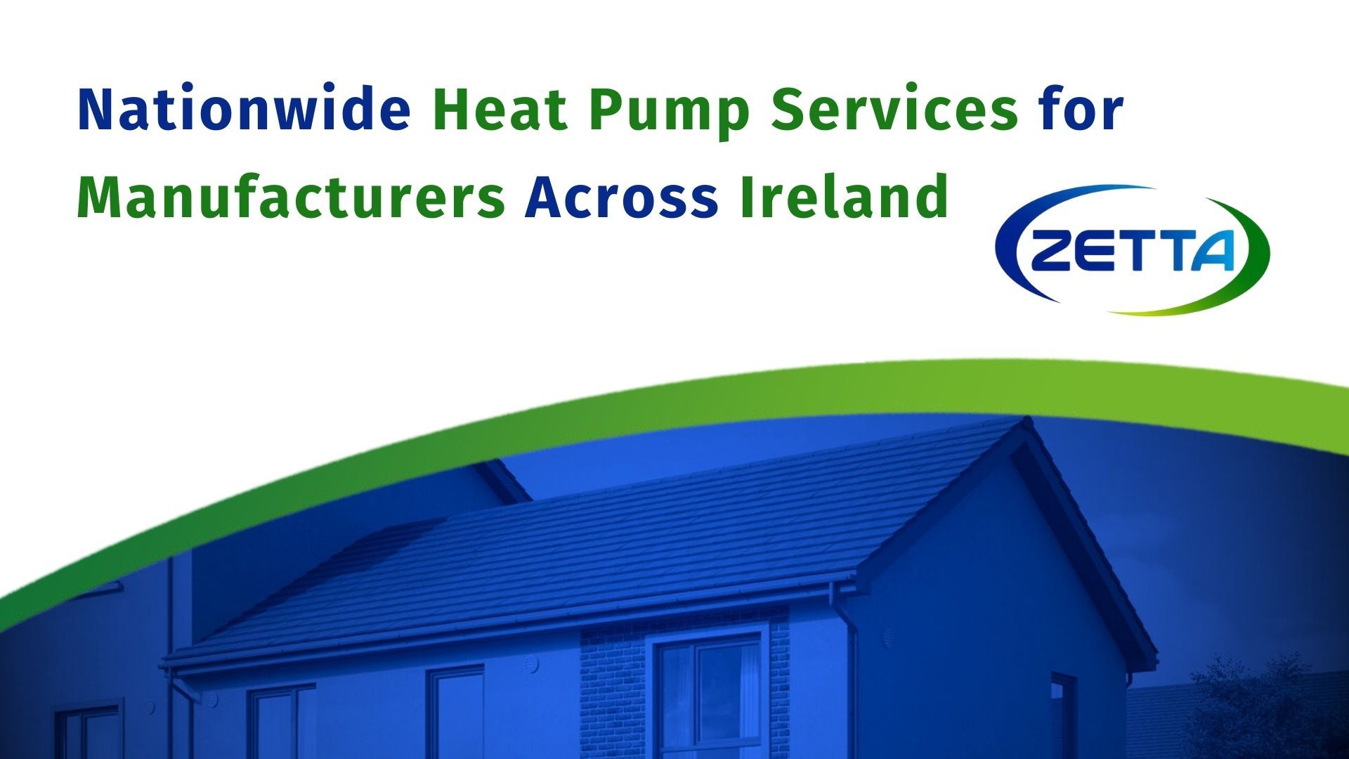 Zetta.ie: Nationwide Heat Pump Services for Manufacturers Across Ireland
